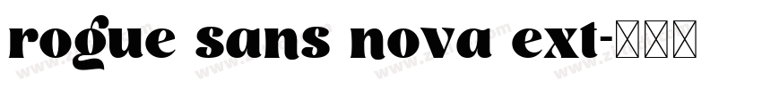 rogue sans nova ext字体转换